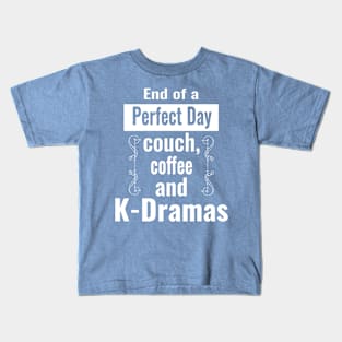 End of Perfect Day - couch, coffee and K-Dramas - from WhatTheKpop Kids T-Shirt